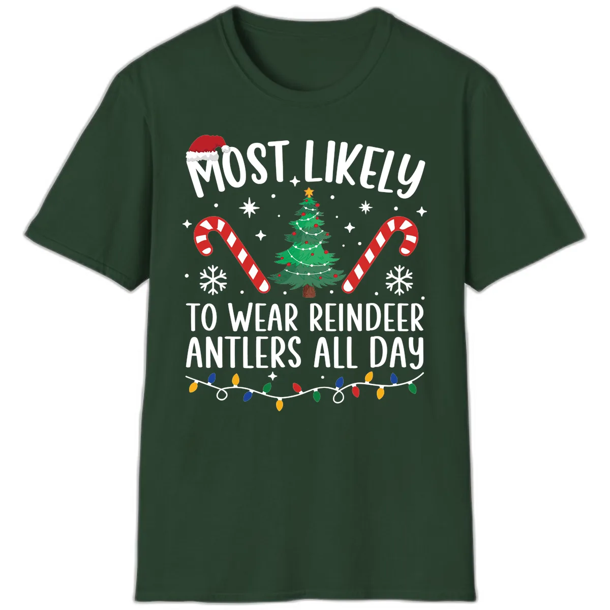 Most Likely To Wear Reindeer Antlers All Day T-Shirt in Forest Green